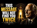 This Will Only Find You When You Most Need It Carl Jung