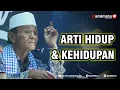 Download Lagu Arti Hidup Dan Kehidupan - Buya Syakur