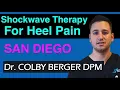 Shockwave Therapy for Heel Pain - San Diego