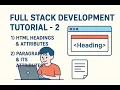 HTML Headings and Paragraphs Default Global Attributes Full Stack Development Tutorial - 2