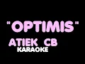Download Lagu OPTIMIS - Atiek CB. Karaoke.