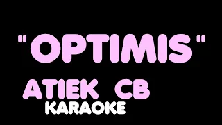 Download OPTIMIS - Atiek CB. Karaoke. MP3
