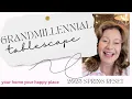 GRANDMILLENNIAL TABLESCAPE 2025 SPRING TABLE DECOR LET S TALK GRANDMILLENNIAL STYLE
