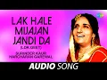 Download Lagu Lak Hale Mijajan Jandi Da - Lok Geet | Surinder Kaur | Old Punjabi Songs | Punjabi Songs 2022
