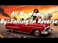Download Lagu Falling In Reverse - All My Women (Lyrics)