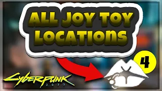 all 4 joytoys in cyberpunk 2077 