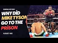 why Mike Tyson went to jail All the facts