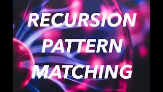 Recursion Pattern Matching in Elixir