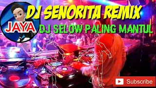 Download DJ SENORITA DJ SELOW REMIX TERBARU MANTUL MP3