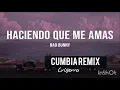 Haciendome que me Amas - Bad Bunny (Cumbia Video Remix Oficial)