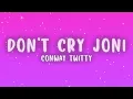 Conway Twitty - Don't Cry Joni (Lyrics)