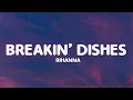 Rihanna – Breakin' Dishes (Lyrics)