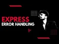 Error Handling in Express JS Custom Error Handler in Node JS