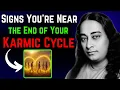Are You Nearing the End of a Karmic Cycle 6 Hidden Signs