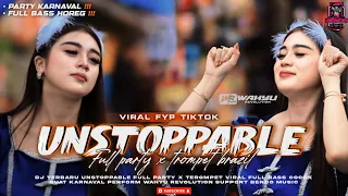 dj unstoppable full party x trompet brazil viral tiktok cocok buat karnaval 2025 by bendo music