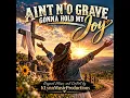🎶 AIN’T NO GRAVE GONNA HOLD MY JOY! 🙌🔥