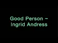 Good Person Ingrid Andress