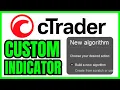 How To Create A CUSTOM INDICATOR In cTrader QUICK EASY 2026