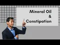 Mineral Oil and Constipation