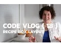 Recipe Box Layout - Weekly Code Vlog 18