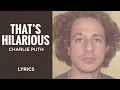 Download Lagu Charlie Puth - That's Hilarious (LYRICS)