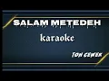 Download Lagu Salam Metedeh | Karaoke | Ton Cewek lagu Karo..