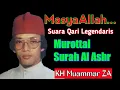 Lagu Murottal KH Muammar ZA | Surah Al Ashr | sangat merdu sangat menyentuh hati