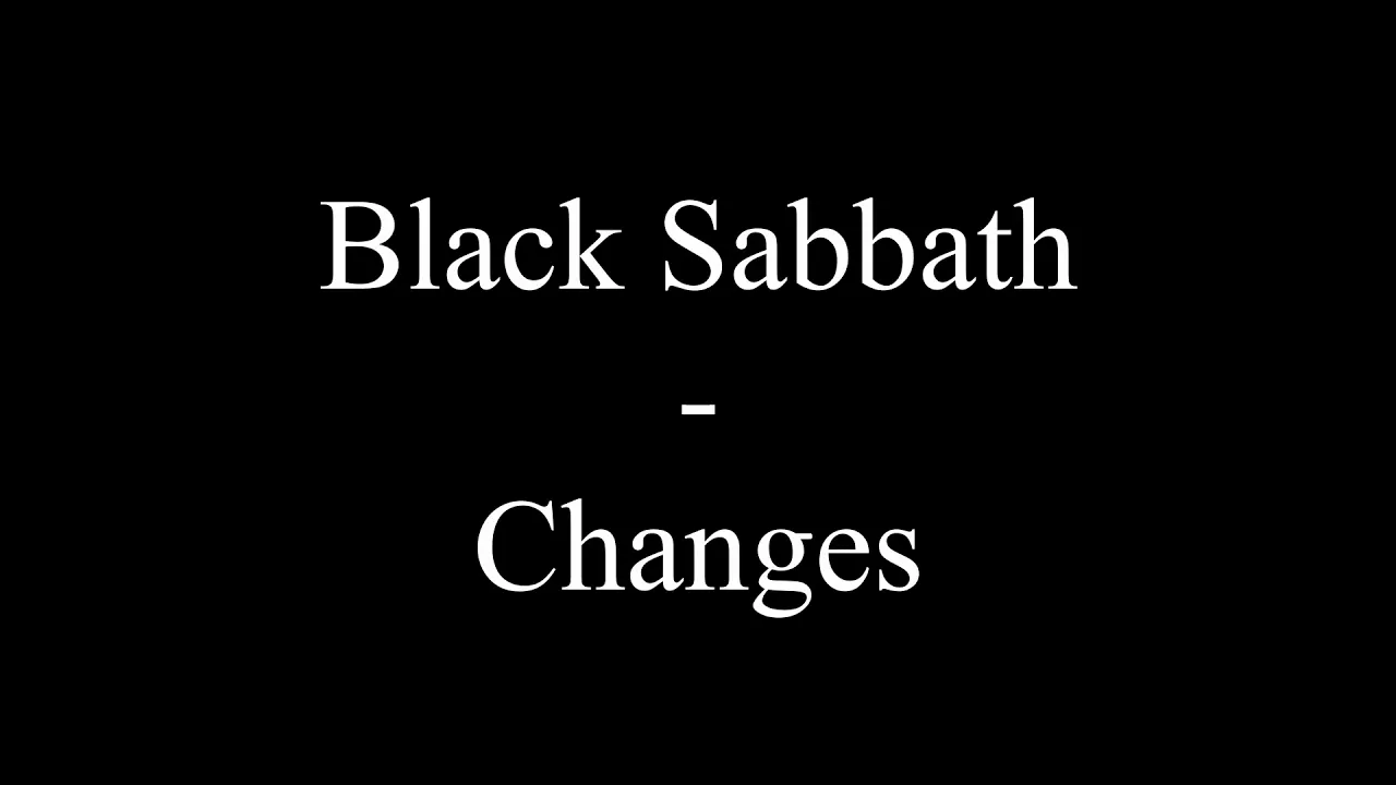 Black Sabbath - Changes (Lyrics)