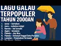 Download Lagu LAGU GALAU TERPOPULER TAHUN 2000AN TANPA IKLAN 