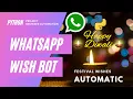 Python WhatsApp Bot Auto Festival Wishes Selenium and Pyautogui