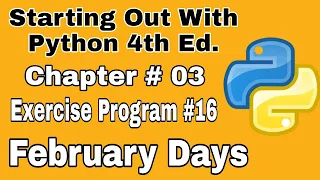 Starting Out With Python Chapter 3 Exercise Program 16 February Days Python practice Program