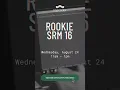 Rookie SRM 16