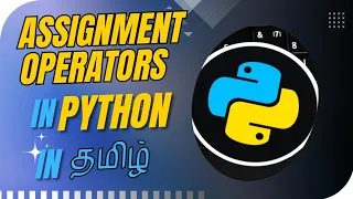 Operators in Python Assignment operators Python programming Tamil Episode 9