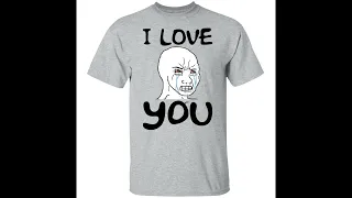 Crying Wojak Simp I Love You Shirt