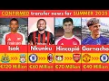 Download Lagu 🚨BIGGEST CONFIRMED TRANSFERS OF SUMMER 2025 REVEALED😱🔥Nkunku to Milan CONFIRMED