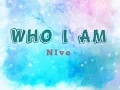 Download Lagu NIve ~ Who I Am lyric