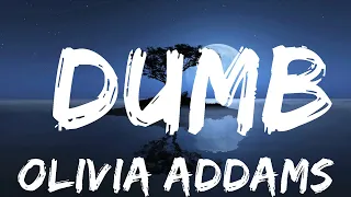 Download Olivia Addams - Dumb (Lyrics)  | 30mins - Feeling your music MP3