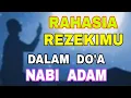 Download Lagu Rahasia Rezeki Manusia - Ada di Dalam Do'a Pertama Nabi Adam dan Hawa