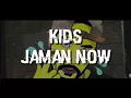 ECKO SHOW  Kids zaman NOW !  Lirik