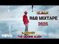 Download Lagu New {Clean} R\u0026B Mix 2025 🔥| Dj Wavey 🥂 |Chris Brown,Usher, Sza,The Weeknd,Drake, rihanna,Kendrick