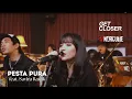 Lagu GET CLOSER with ANARCUTE Feat. Savira Razak - Pesta Pura (Video Lyric)