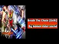 Download Lagu Kamen rider kiva break the chain lirik NCS (no copyright sound)