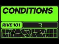 Rive 101 - Conditions