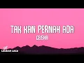 Download Lagu Geisha - Tak Kan Pernah Ada (Lirik Lagu)