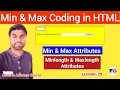 Min Max Minlength Maxlength Attributes Coding in HTML How to Code Min Max Attributes in HTML