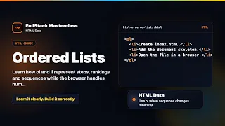 HTML Ordered Lists - HTML Data Foundation FullStack Masterclass HTML Course