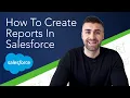 Create Reports Salesforce Lightning Full Tutorial 2022