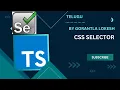 Part 5 CSS Selector In Selenium With Typescript