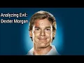 Download Lagu Analyzing Evil: Dexter Morgan
