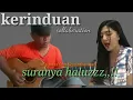 suaranya haluzzz,,!! alip_ba_ta feat yessinta utari | kerinduan | collaboration (fingerstyle) cover